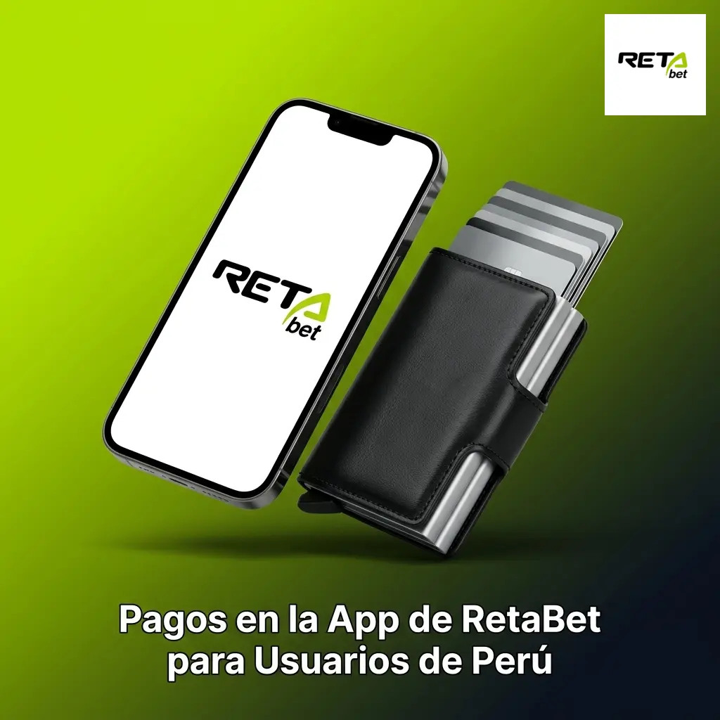 Métodos de pago en la app RetaBet Perú: Yape, Plin, Visa, Mastercard y bancos locales disponibles.